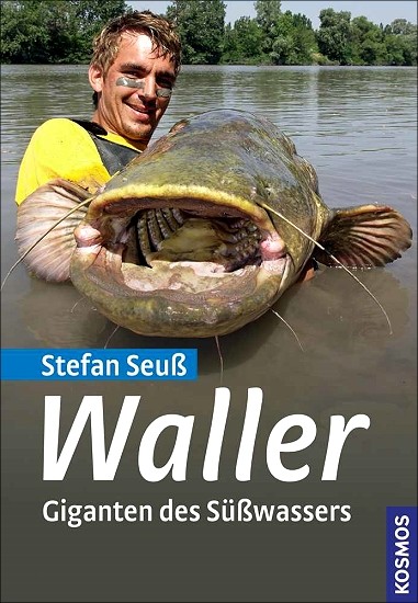 Stefan Seuß- Waller Giganten des Süßwassers